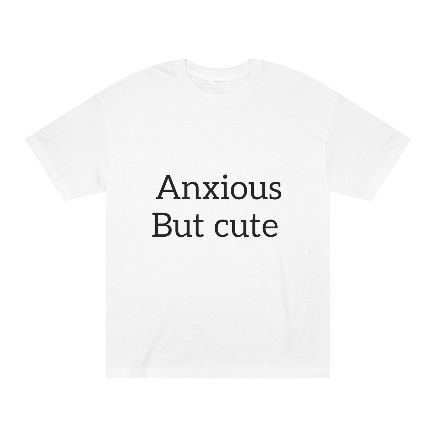Anxious But Cute Unisex Classic Tee | Comfy T-Shirt for Introverts | Gift for Anxiety Awareness, Self-Care Apparel, Casual Wear